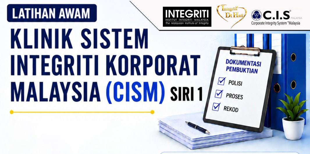 Latihan Awam: Klinik Sistem Integriti Korporat Malaysia (CISM) Siri 1